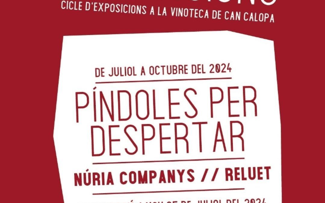 Exposición de arte Píldoras del despertar en la Vinoteca de Can Calopa